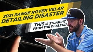 Brand New 2021 Range Rover Velar | Dealership Detailing Disaster!!  OMG!